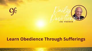 November 15  Daily Devotion  Learn Obedience Through Sufferings  Zac Poonen [upl. by Ruthy]