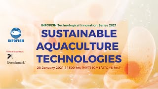 INFOFISH Technological Innovation Series 2021 Sustainable Aquaculture Technologies [upl. by Cortie]