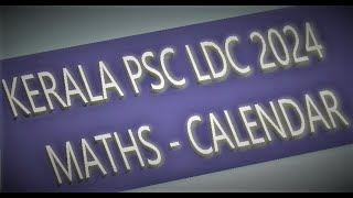 KERALA PSC EXAM LDC 2024 MATHS – CALENDAR [upl. by Valeria]