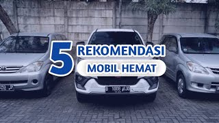 5 REKOMENDASI MOBIL PALING IRIT BBM [upl. by Wilser128]