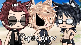 Papito gacha life glmv ✩gacha life music video✩ [upl. by Eadwina]