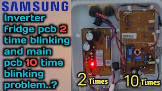 Samsung inverter fridge pcb 2 time blinking  Samsung fridge pcb 2 time blinking problem [upl. by Noswad199]