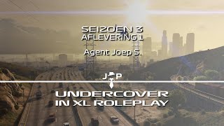 Undercover in XLRoleplay  Seizoen 3  Aflevering 1 Agent Joep S [upl. by Susan]