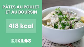 Pâtes au poulet et au Boursin  CroqKilos [upl. by Medlin]