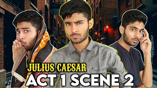 Act 1 Scene 2  Julius Caesar  Class 9 ICSE  Episode 2 [upl. by Lynnworth]