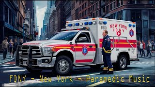 FDNY  New York  Paramedic music [upl. by Ludovick221]