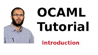 OCAML Tutorial 133 Introduction [upl. by Annaeg876]