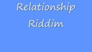 Relationship Riddim [upl. by Ifar782]