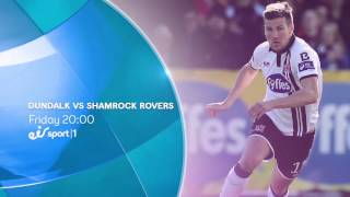 Patrick McEleney  Dundalk vs Shamrock Rovers live on eir Sport 1 [upl. by Eckel]