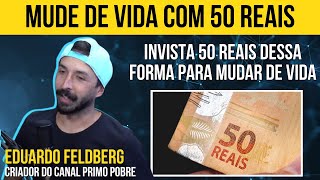 COMO SAIR DA POBREZA investindo apenas 50 REAIS  Primo Pobre [upl. by Erimahs]