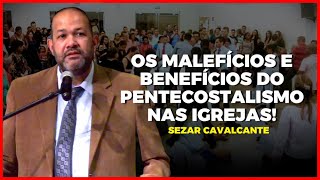 A HISTÓRIA do PENTECOSTALISMO no BRASIL e sua INFLUÊNCIA  Sezar Cavalcante [upl. by Clifford]