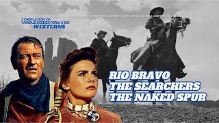 Rio Bravo The Searchers amp The Naked Spur Scenes From 3 Big Western Movies of 1950s [upl. by Blasius]