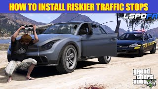 Riskier Traffic Stops Installation  NEW PLUGIN  lspdfr [upl. by Ranita]