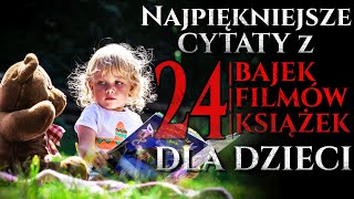 Najpiękniejsze Cytaty Bajki  Filmy  Książki dla Dzieci [upl. by Fawcett]