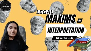 Legal maxims of Interpretation of Statutes with case laws LLB CUET CLAT LLM  DU BHU BBAU CCSU [upl. by O'Hara]