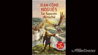 Le faucon déniché Chapitre 1 Audio  JEANCÔME NOGUÈS [upl. by Killion]