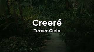 💕Tercer Cielo💕Creere💕 LetraLyrics [upl. by Enwahs]