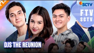 FTV SCTV  Sandrinna Michelle Rey Bong Junior Roberts  DJS The Reunion [upl. by Onilatac]