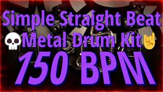 150 BPM  Simple Straight Beat  Metal Drum Kit  NO FILLS 27 min 44 DrumBeat  DrumTrack 🥁🎸🎹🤘 [upl. by Ainirtak]