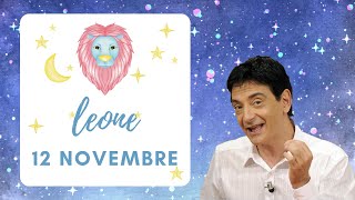 Leone ♌️ LOroscopo di Paolo Fox  12 Novembre 2024  Lavoro al centro della scena [upl. by Eiknarf]