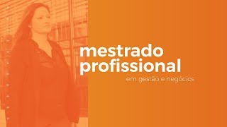 Mestrado Profissional em Gestão e Negócios [upl. by Lozar963]