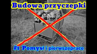 Budowa Przyczepki do glebogryzarki odc1 [upl. by Ativak270]