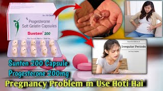 Susten 200 tablet during pregnancy Progesterone 200mg Side Effects Benefits Uses [upl. by Broder]