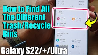 Galaxy S22S22Ultra How to Find All The Different TrashRecycle Bins In One Place [upl. by Durstin]