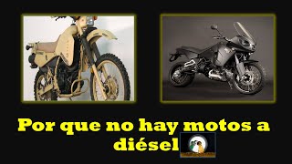 POR QUE NO EXISTE MOTOCICLETAS A DIÉSEL  Las razones aquí [upl. by Dorman]