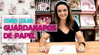 Como Colar Guardanapos de Papel ArtesanatoDecoupage [upl. by Bruns]