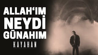 Kayahan  Allahım Neydi Günahım Video Klip [upl. by Suirad636]