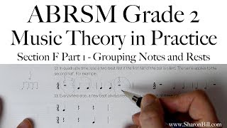 ABRSM Grade 2 Music Theory Section F Part 1 Grouping Notes and Rests with Sharon Bill [upl. by Swirsky354]