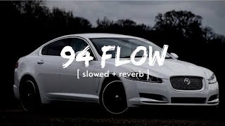 94 Flow Byg Byrd  SlowedReverb [upl. by Deragon]