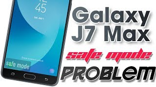 samsung j7 max safe mode problem [upl. by Phylys]