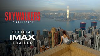 Skywalkers A Love Story  Official Trailer  Experience It In IMAX® [upl. by Ahseka]