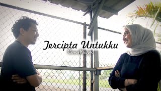 TERCIPTA UNTUKKU  COVER RINGGO [upl. by Rifkin]