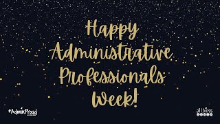 Celebrating Yourself  and Others  During Administrative Professionals Week [upl. by Ahsak627]