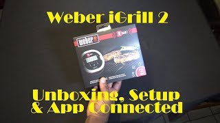 Weber iGrill 2 Unboxing Setup and App Review Full How ToDemo [upl. by Shiri526]