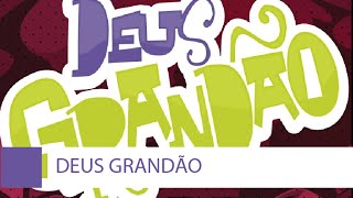 quotDEUS GRANDÃOquot  Cd infantil Deus Grandão  Vineyard Piratininga [upl. by Maggie]