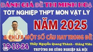 ĐÁNH GIÁ ĐỀ THI MINH HOẠ TỐT NGHIỆP THPT MÔN VẬT LÝ NĂM 2025 amp CHỮA MỘT SỐ CÂU HAY [upl. by Johannessen]