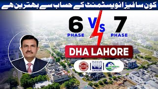 DHA Lahore Phase 6 vs Phase 7 Best Investment Price amp Location Comparison [upl. by Naimerej]