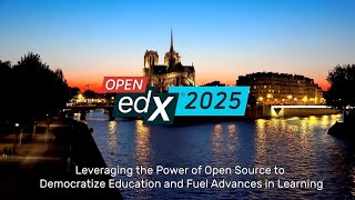 Open edX Conference 2025  Paris France [upl. by Enrev]