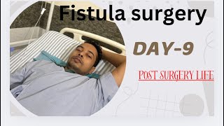 Day9fistula surgery  life after surgery  Pankaj Garg fistulatreatment fistulacare [upl. by Andrade]