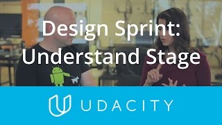 Understand Stage  Design Sprint  Product Design  Udacity [upl. by Ynabe317]