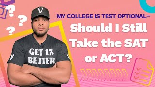 My College is Test Optional Should I Still Take the SAT or ACT 🎓✨ [upl. by Ioved275]