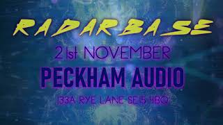 RadarBase live  Peckham Audio 21st Nov [upl. by Seel]