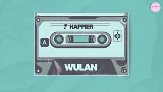 SING  Happier  Wulan Naisyla Hidayah 8B [upl. by Acinomahs]