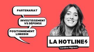 La Hotline de Caro  Partenariat  Investissement VS dépense  positionnement LinkedIn Prospection [upl. by Sherris]