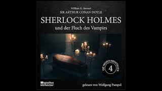 Die neuen Abenteuer  Folge 4 Sherlock Holmes und der Fluch des Vampirs Hörbuch  Wolfgang Pampel [upl. by Richara468]