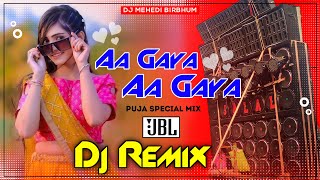 Aa Gaya Aa Gaya New Hard Bass Matal Dance 2025 JBL Dj Mix  Puja Special Song  Dj Mehedi BirBhum [upl. by Daigle]